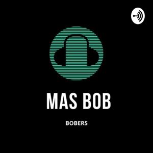 Podcast MAS BOB