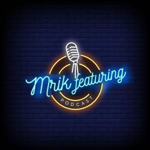 Mrik Featuring