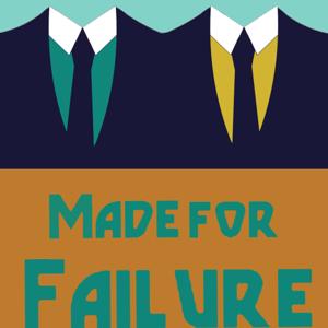 Made For Failure