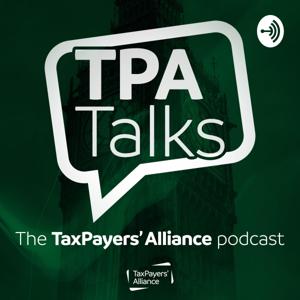 TPA Talks - The TaxPayers' Alliance Podcast