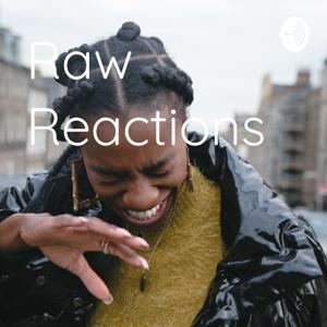 Raw Reactions