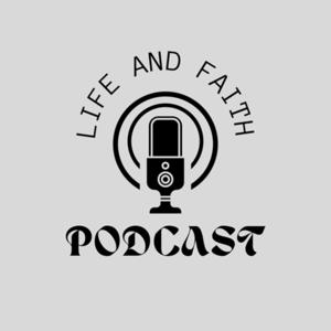 Life and Faith Podcast with Litha and Remo