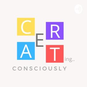 Creating CONSCIOUSLY