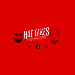 Hot Takes Podcast