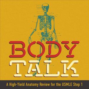 Body Talk | High Yield Step 1 Anatomy