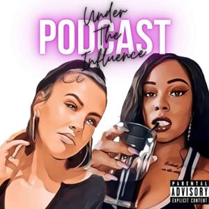 Under The Influence Podcast
