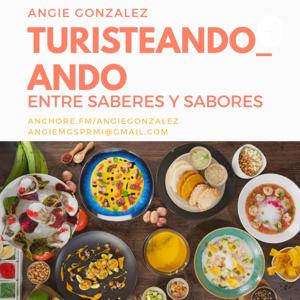 Turisteando_ando: entre saberes y sabores