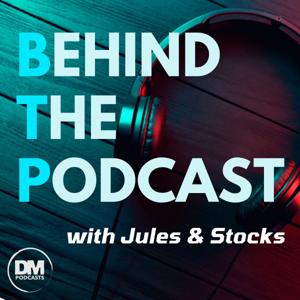 Behind The Podcast