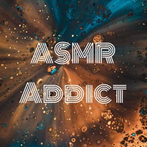 ASMR Addict