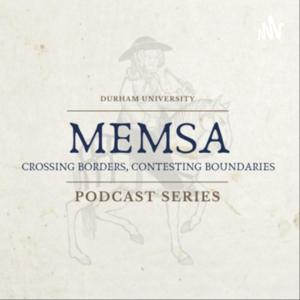 MEMSA Crossing Borders, Contesting Boundaries Podcast