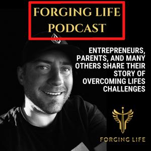 Forging Life Podcast