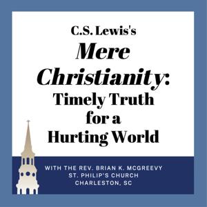 Mere Christianity: Timely Truth for a Hurting World