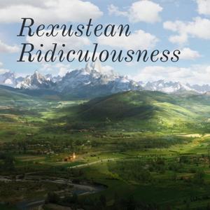 Rexustean Ridiculousness: A D&D Podcast