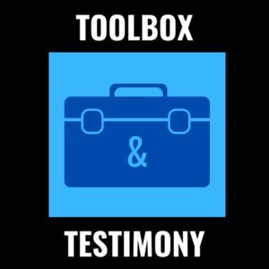 Toolbox & Testimony