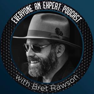 Everyone An Expert with Bret Rawson