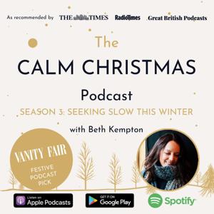 The Calm Christmas Podcast with Beth Kempton by Calm Christmas by Beth Kempton