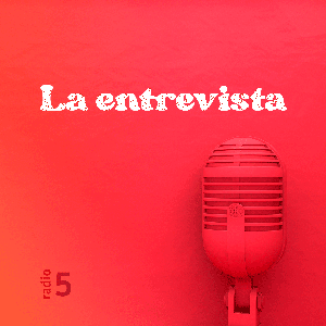 La entrevista de Radio 5 by Radio 5