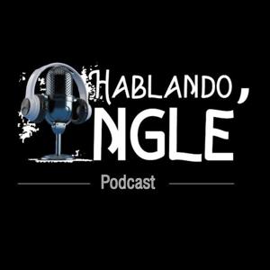 Hablando Inglé' Podcast