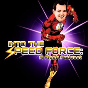 Into The Speed Force: A Flash Podcast