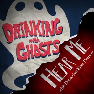 Double Feature:  HEAR ME  &  DRINKING WITH GHOSTS