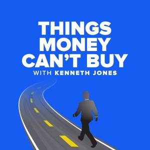 Things Money Cant Buy Podcast