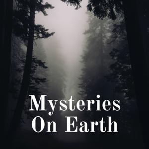 Mysteries On Earth