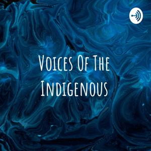 Voices Of The Indigenous