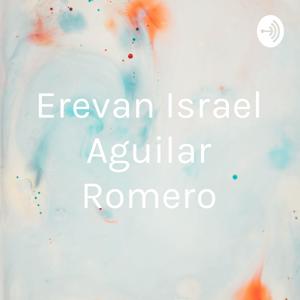 Erevan Israel Aguilar Romero