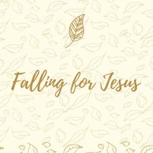 Falling for Jesus