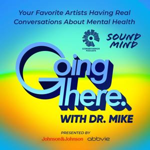 Going There with Dr. Mike by Consequence Podcast Network