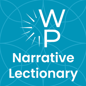 Working Preacher's Narrative Lectionary by Working Preacher from Luther Seminary