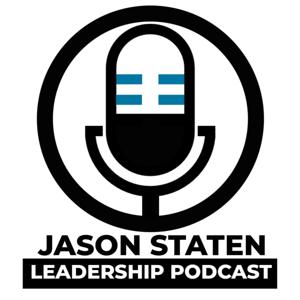 Jason Staten Leadership Podcast