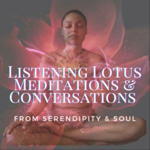 Listening Lotus Meditations & Conversations