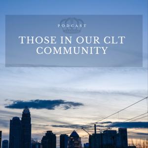 Those in our CLT community