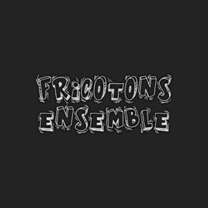 Fricotons Ensemble