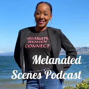 Melanated Scenes Podcast