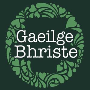 Gaeilge Bhriste by Gaeilge Bhriste