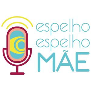 Podcast Espelho, Espelho Mãe