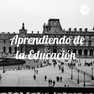 Aprendiendo de la Educación