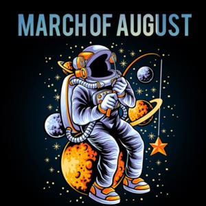 March of August