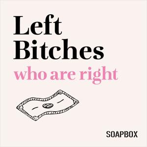 Left Bitches (who are right)