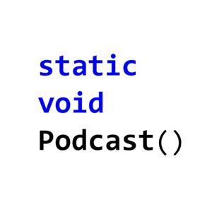 The Static Void Podcast