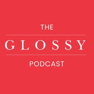 The Glossy Podcast by Glossy