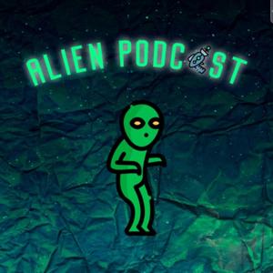 Alien PodCast