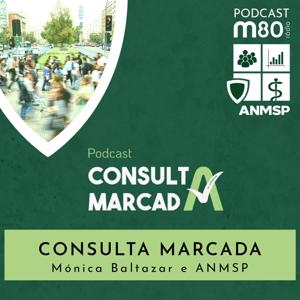 Consulta Marcada by M80 Rádio | Mónica Baltazar e ANMSP