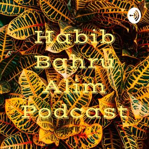 Habib Bahru Alim Podcast