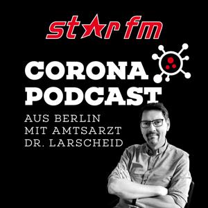 Der STAR FM Corona-Podcast aus Berlin mit Amtsarzt Dr. Patrick Larscheid