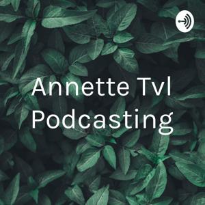 Annette Tvl Podcasting