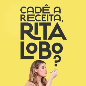 Cadê a receita, Rita Lobo? by Panelinha