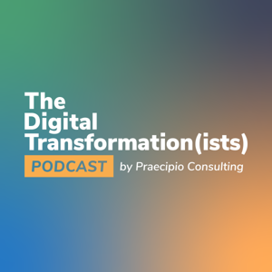 The Digital Transformation(ists) Podcast